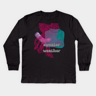 Sweater Weather Kids Long Sleeve T-Shirt